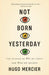 Not Born Yesterday