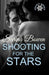 Shooting For The Stars