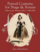 Period Costume for Stage & Screen