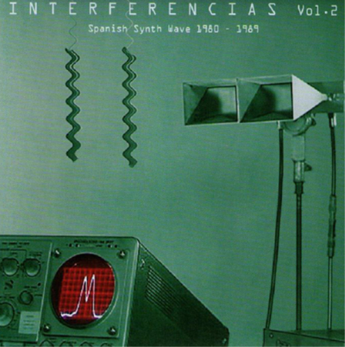 Interferencias: Spanish Synth Wave 1980-1989 - Volume 2