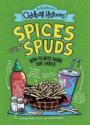 Andy Warner's Oddball Histories: Spices and Spuds