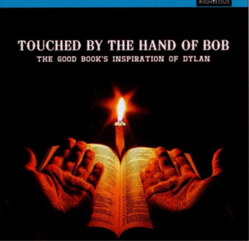 Touched By the Hand of Bob: The Good Book's Inspiration of Dylan