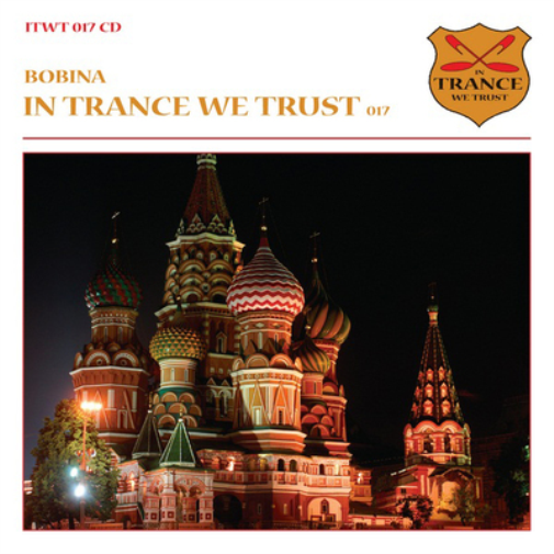 In Trance We Trust: Bobina - Volume 17