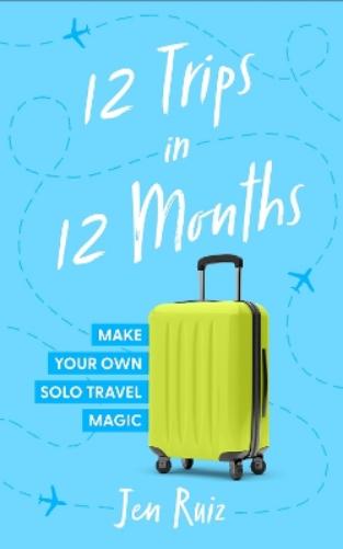 WRONG ISBN DO NO USE 12 Trips In 12 Months