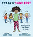 Tyaja Uses the THiNK Test: A Story about the Power of Words (The Peace of Mind Series) (The Henry & Friends Storybooks