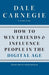 How to Win Friends and Influence People in the Digital Age
