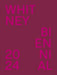 Whitney Biennial 2024