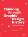 Thinking through Graphic Design History