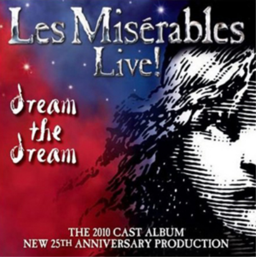 Les Miserables - Live!: Dream the Dream