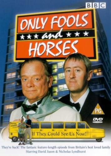 Only Fools and Horses - If They Could See Us Now