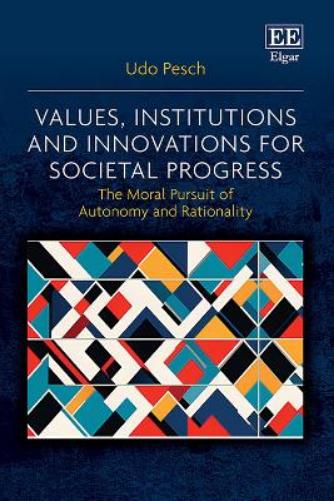 Values, Institutions and Innovations for Societal Progress