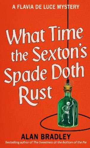 What Time the Sexton's Spade Doth Rust