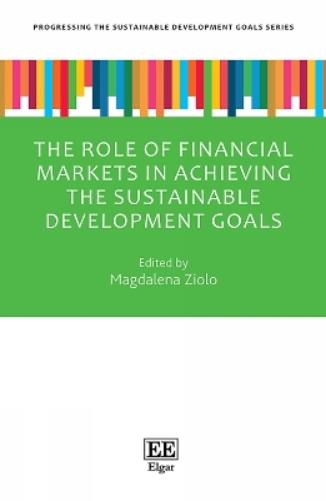 The Role of Financial Markets in Achieving the Sustainable Development Goals
