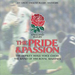 The Pride & Passion: XV GREAT ENGLISH RUGBY ANTHEMS