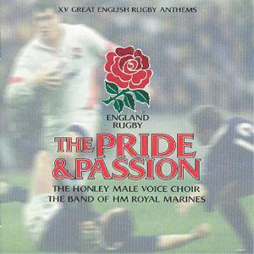 The Pride & Passion: XV GREAT ENGLISH RUGBY ANTHEMS
