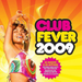 Club Fever 2009