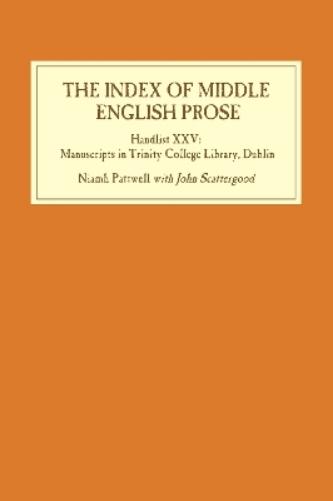 The Index of Middle English Prose: Handlist XXV