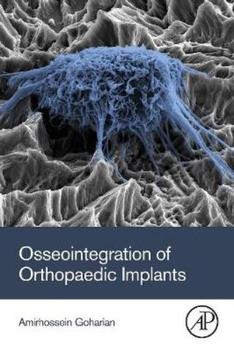 Osseointegration of Orthopaedic Implants