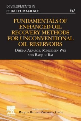 Fundamentals of Enhanced Oil Recovery Methods for Unconventional Oil Reservoirs