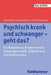 Psychisch Krank Und Schwanger - Geht Das?