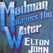 Madman Across The Water