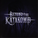 Beyond the Katakomb