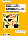 ENGLISH, COOKING, ETC. - Per una pratica appetitosa