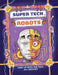 Super Tech: Robots