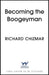 Becoming the Boogeyman