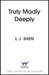 Truly Madly Deeply