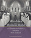 Windows on a Women's World: The Dominican Sisters of Aotearoa New Zealand