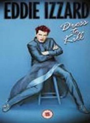 Eddie Izzard: Dress To Kill