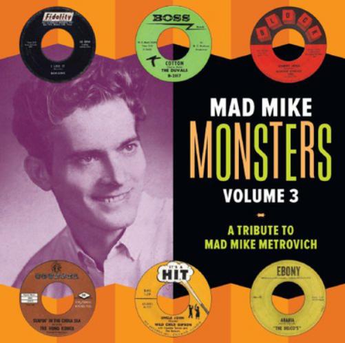 Mad Mike Monsters: A Tribute to Mad Mike Metrovich - Volume 3