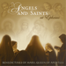 Benedictines of Mary, Queen of Apostles: Angels and Saints