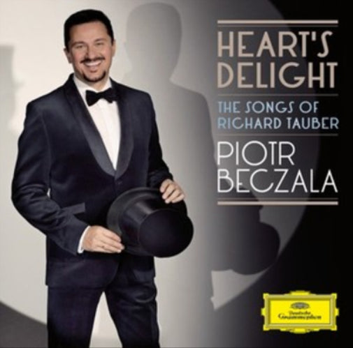 Piotr Beczala: Heart's Delight: The Songs of Richard Tauber