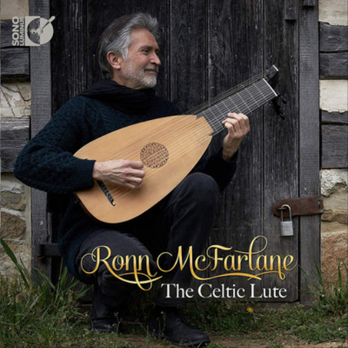 Ronn McFarlane: The Celtic Lute