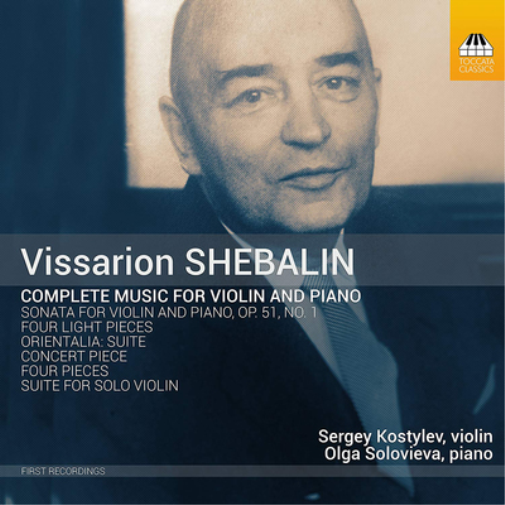 Vissarion Shebalin: Complete Music for Violin and Piano