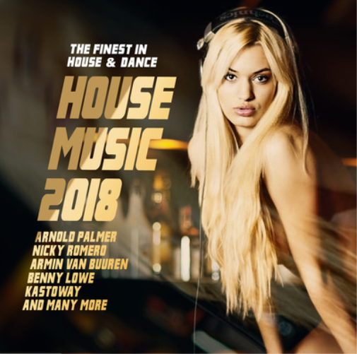 House Music 2018: The Finest in House & Dance