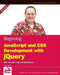 Beginning JavaScript and CSS Development with JQuery