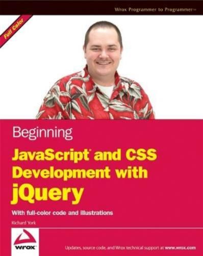 Beginning JavaScript and CSS Development with JQuery