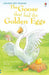 The Goose that laid the Golden Eggs