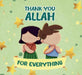 Thank You Allah for Everything