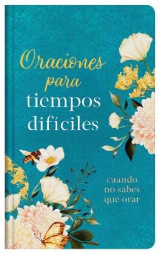 Oraciones Para Tiempos Dif�ciles