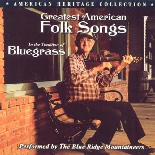 American Heritage Collection: Greatest American Folk Songs in the Tradition of Bluegrass