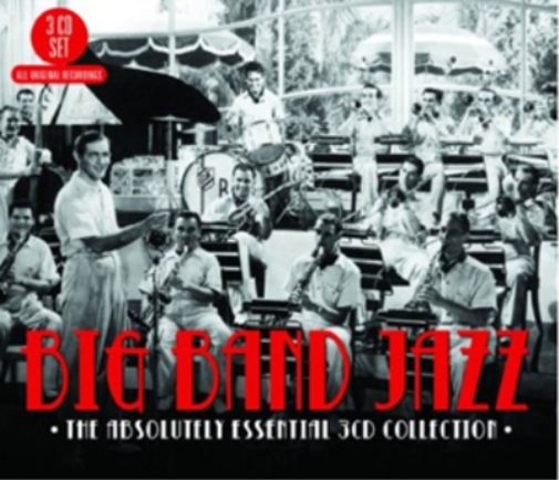 Big Band Jazz: The Absolutely Essential Collection