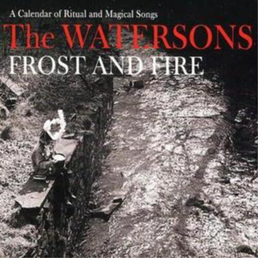 Frost and Fire: A Calendar of Ritual and Magical Songs