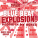 Blue Beat Explosion: Boogie in My Bones - Volume 2