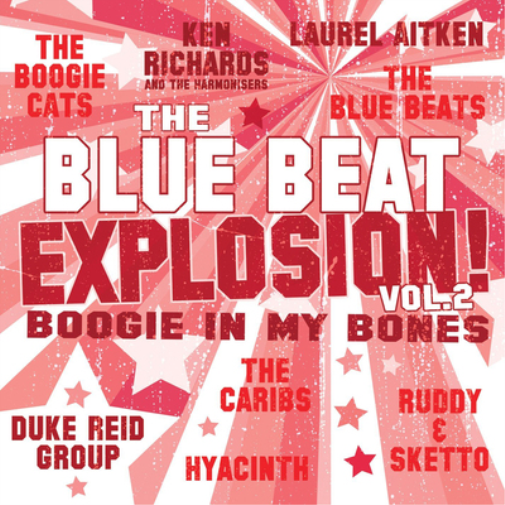 Blue Beat Explosion: Boogie in My Bones - Volume 2