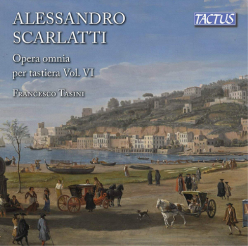 Alessandro Scarlatti: Opera Omnia Per Tastiera: Complete Keyboard Works - Volume VI