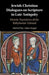 Jewish-Christian Dialogues on Scripture in Late Antiquity